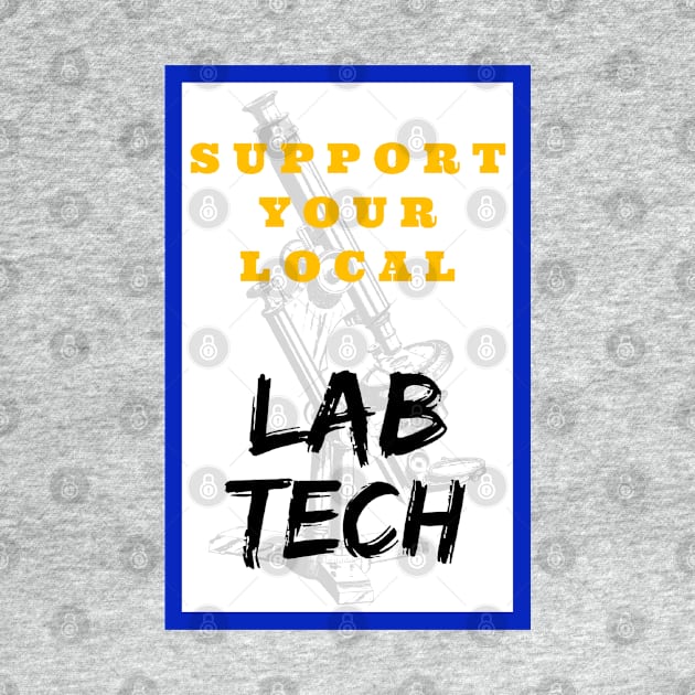 SUPPORT Your Local Lab Tech by MysteriousWatersDesigns